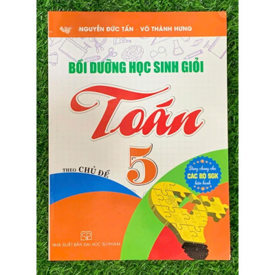 Bồi dưỡng học sinh giỏi Toán 5 theo chủ đề ( Dùng chung cho các bộ SGK hiện hành) (HA-MK)