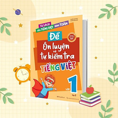 Sách - Đề Ôn Luyện Và Tự Kiểm Tra Tiếng Việt Lớp 1 - Tập 2 - Megabook