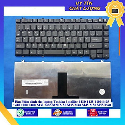 Bàn Phím dùng cho laptop Toshiba Satellite 1130 1135 1400 1405 1410 1900 2400 2430 2435 M20 M30 M35 M40 M45 M50 M55 M60 - Hàng Nhập Khẩu New Seal
