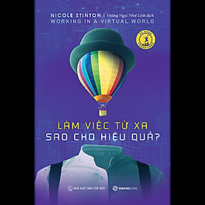 Làm việc từ xa sao cho hiệu quả (Working in a virtual work) - Tác giả Nicole Stinton