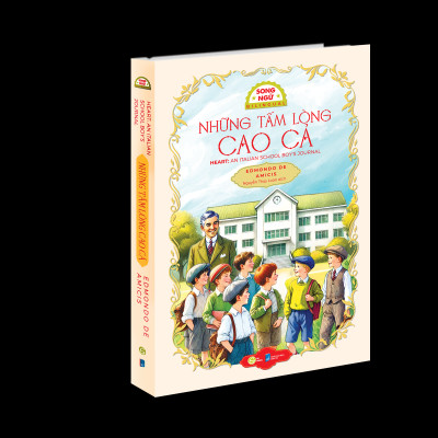 Sách - Những Tấm Lòng Cao Cả - Heart: An Italian Schoolboy’s Journal - Song Ngữ Việt-Anh