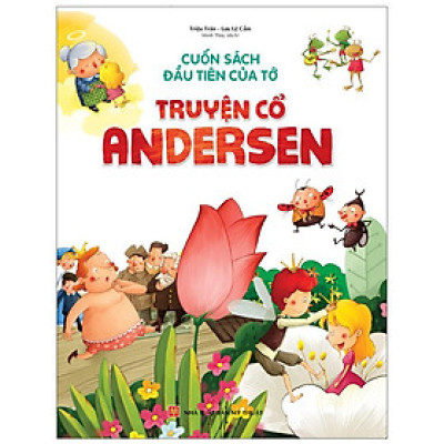 Cuốn Sách Đầu Tiên Của Tớ: Truyện Cổ Andersen - Bản Quyền