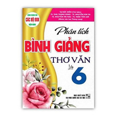 Sách - phân tích bình giảng thơ văn lớp 6 (dùng chung cho các bộ sgk mới hiện hành)