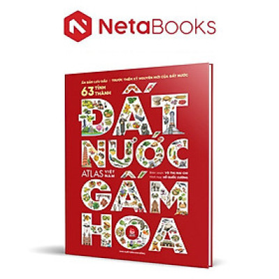 Đất Nước Gấm Hoa - Atlas Việt Nam - Ấn Bản Lưu Dấu 63 Tỉnh Thành (Bìa Cứng)