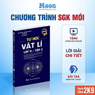 Tự Học Vật Lý Lớp 11 Chương Trình SGK Mới (Tập 1/Tập 2 Tùy Chọn) - Moonbook
