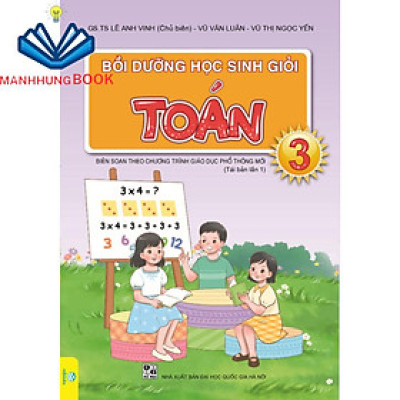 Sách - Bồi Dưỡng Học Sinh Giỏi Toán Lớp 3 - Biên soạn theo chương trình GDPT mới.