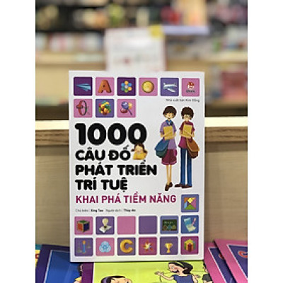 1000 Câu Đố Phát Triển Trí Tuệ - Khai Phá Tiềm Năng 