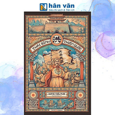 Thái Bình Thiên Quốc Diễn Nghĩa - Bìa Cứng