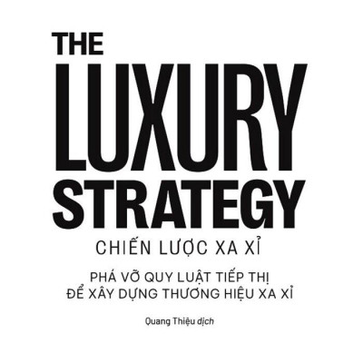 The Luxury Strategy - Chiến Lược Xa Xỉ
