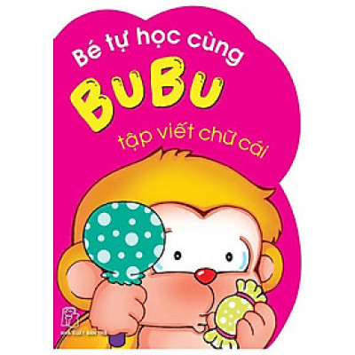Bé Tự Học Cùng Bubu - Tập Viết Chữ Cái