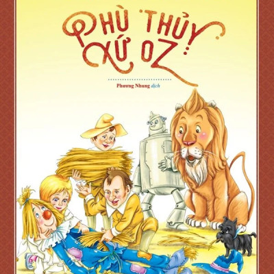 Sách- Phù Thủy Xứ OZ, Những Bài Học Giản Dị mà Sâu Sắc của Lyman Frank Baum, Tái Bản2020- 2HBooks