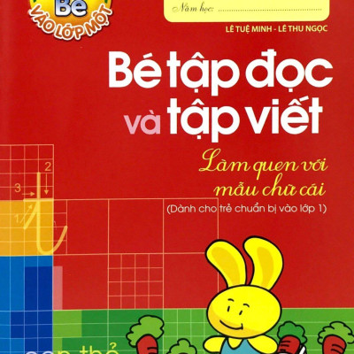 Tủ Sách Cho Bé Vào Lớp 1 - Bé Tập Đọc Và Tập Viết