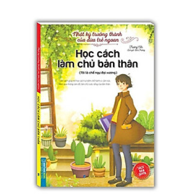 Sách - Nhật Ký Trưởng Thành Cúa Đứa Trẻ Ngoan - Học Cách Làm Chủ Bản Thân - Minh Thắng