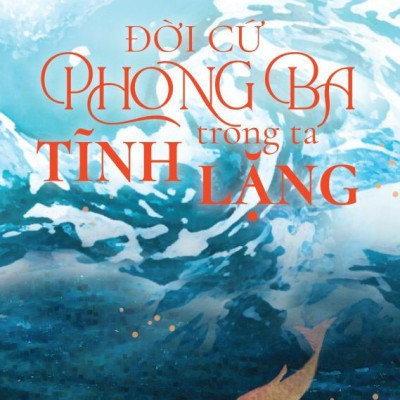 ĐỜI CỨ PHONG BA, TRONG TA TĨNH LẶNG - Dr. Jenelle Kim - Tùng dịch (bìa mềm)