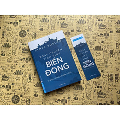 XOAY CHUYỂN TÌNH HÌNH BIỂN ĐÔNG – James Borton – Vũ Mạnh dịch – First News - NXb tổng hợp TP Hồ Chí Minh