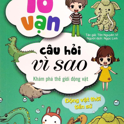 Bộ Sách 10 Vạn Câu Hỏi Vì Sao 3 - Động Vật - Thực Vật (Bộ 5 Cuốn)