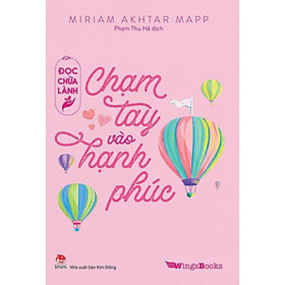 Đọc Chữa Lành - Chạm Tay Vào Hạnh Phúc