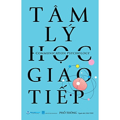 Tâm Lý Học Giao Tiếp (Tái bản năm 2024)