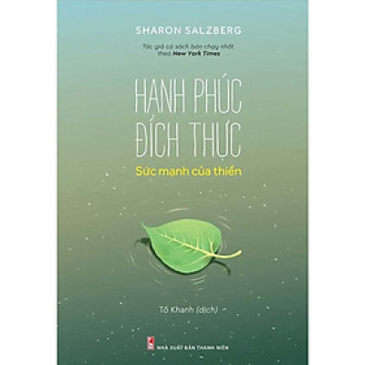 Hạnh Phúc Đích Thực - Sức Mạnh Của Thiền (Tố Khanh Dịch)