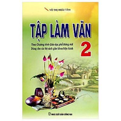 Tập Làm Văn 2 (Biên Soạn Theo Chương Trình GDPT Mới)