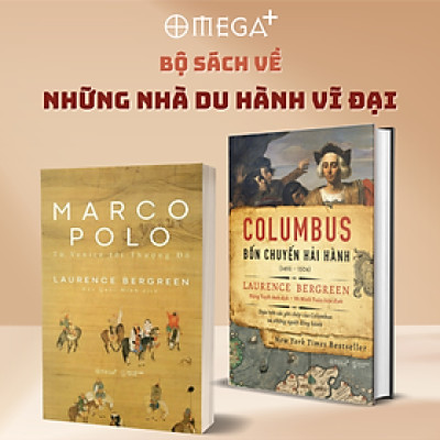 Combo Những Nhà Du Hành Vĩ Đại: Marco Polo - Từ Venice Tới Thượng Đô + Columbus: Bốn Chuyến Hải Hành