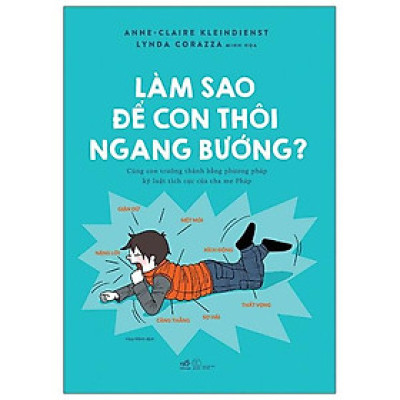 Làm Sao Để Con Thôi Ngang Bướng