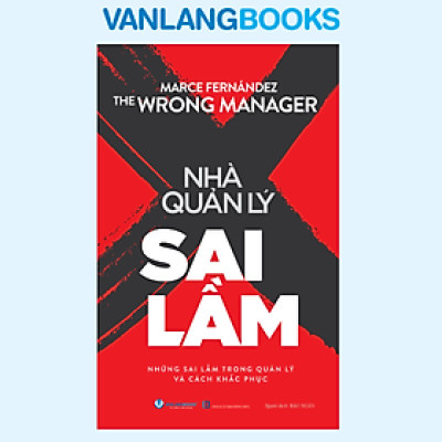 Nhà Quản Lý Sai Lầm - Vanlangbooks