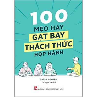 100 Mẹo Hay Gạt Bay Thách Thức Họp Hành