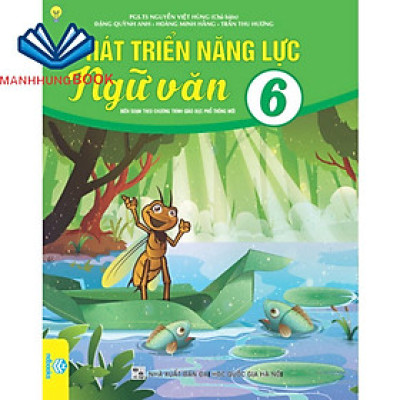 Sách - Phát Triển Năng Lực Ngữ Văn 6 - Biên soạn theo chương trình GDPT mới.