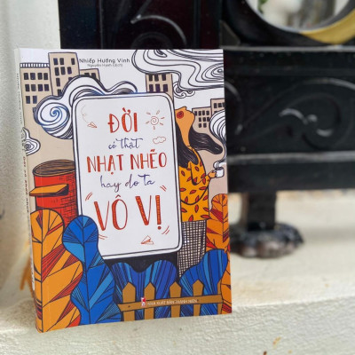 Sách - Đời Có Thật Nhạt Nhẽo Hay Do Ta Vô Vị