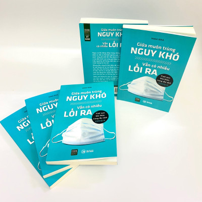 Giữa Muôn Trùng Nguy Khó Vẫn Có Nhiều Lối Ra (Vượt Qua Khó Khăn Trong Đại Dịch COVID-19)