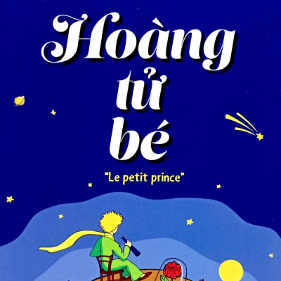 Tác Phẩm Văn Học Kinh Điển - Hoàng Tử Bé