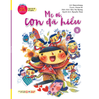 Mẹ Ơi, Con Đã Hiểu 5 - Bộ Sách Kĩ Năng Xã Hội Thiết Yếu Dành Cho Trẻ