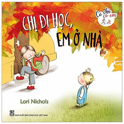Có Chị Có Em - Chị Đi Học, Em Ở Nhà