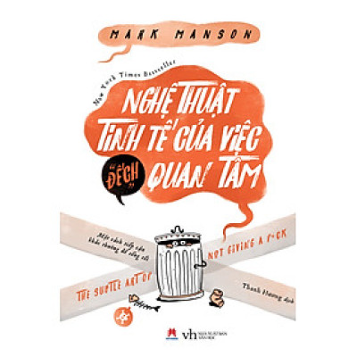 Sách: Nghệ Thuật Tinh Tế Của Việc "Đếch" Quan Tâm