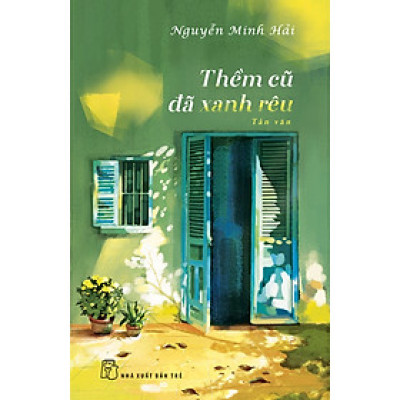 Cuốn Sách Văn Học Hay:  Thềm Cũ Đã Xanh Rêu