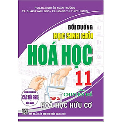 Sách - Bồi Dưỡng Học Sinh Giỏi Hoá Học 11 Theo Chuyên Đề - Tập 2 (Dùng Chung Cho Các Bộ SGK Hiện Hành)
