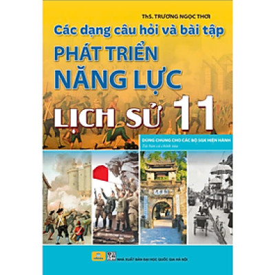 Sách - Phát Triển Năng Lực Lịch Sử 11 - Biên Soạn Theo Chương Trình GDPT Mới - ndbooks