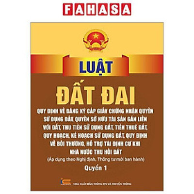 Luật Đất Đai - Quy Định Về Đăng Ký Cấp Giấy Chứng Nhận Quyền Sử Dụng Đất, Quyền Sử Hữu Tài Sản Gắn Liền Với Đất, Thu Tiền Sử Dụng Đất, Tiền Thuê Đất, Quy Hoạch, Kh Sử Dụng Đất, Quy Định Về Bồi Thường, Hỗ Trợ Tái Định Cư Khi Nhà Nước Thu Hồi Đất - Quyển 1