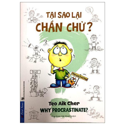 Sách - Tại Sao Lại Chần Chừ - Why Procrastinates - First News