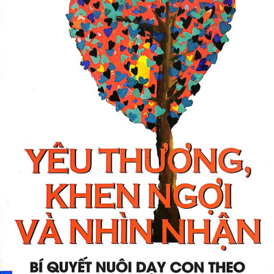 Yêu Thương, Khen Ngợi Và Nhìn Nhận - Bí Quyết Nuôi Dạy Con Theo Phương Pháp Shichida (Tái Bản 2021)