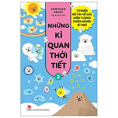 Những Kì Quan Thời Tiết - Từ Điển Bỏ Túi Về Các Hiện Tượng Thiên Nhiên Kì Thú - Tập 2