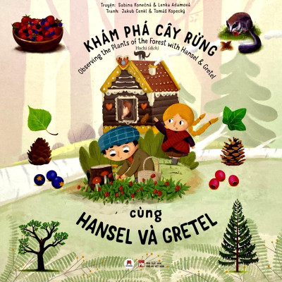 Khám Phá Cây Rừng Cùng Hansel Và Gretel (Observing The Plants Of The Forest With Hansel & Gretel)
