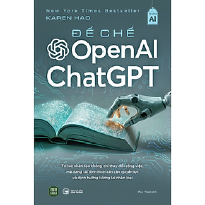 Đế Chế OpenAI & ChatGPT