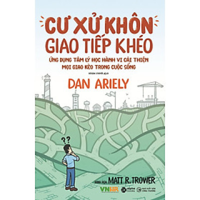 CƯ XỬ KHÔN GIAO TIẾP KHÉO