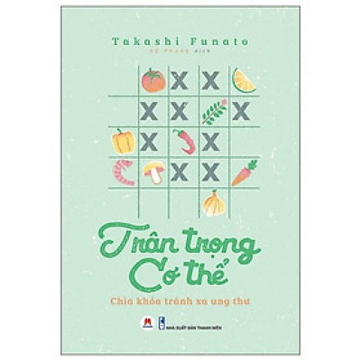 Trân Trọng Cơ Thể - Chìa Khóa Tránh Xa Ung Thư