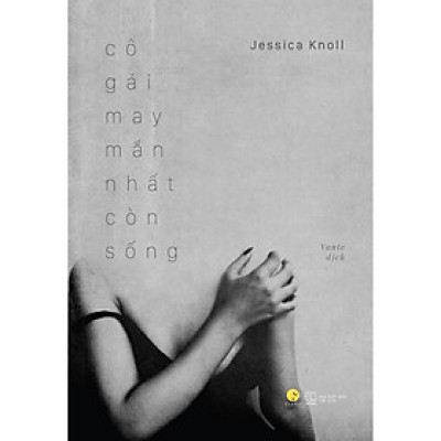 Sách - Cô gái may mắn nhất còn sống (tặng kèm bookmark)