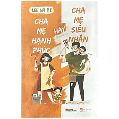 Cha Mẹ Hạnh Phúc Hay Cha Mẹ Siêu Nhân (QV)