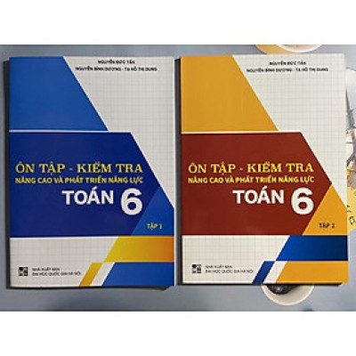 Sách - Combo Ôn tập - kiểm tra nâng cao và phát triển năng lực Toán 6 ( tập 1 + tập 2)