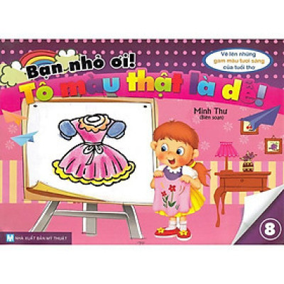 Sách - Bạn Nhỏ Ơi, Tô Màu Thật Là Dễ - Tập 8 - Tân Việt Books